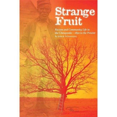 Strange Fruit - by  John Wennersten (Paperback)