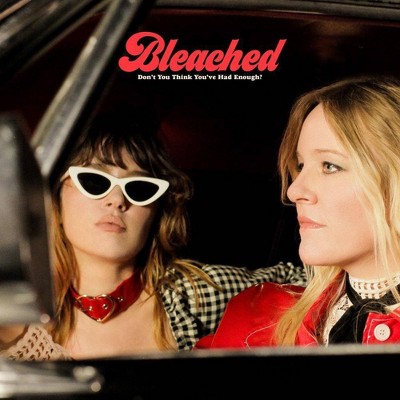 Bleached - Don't You Think You've Had Enough? (Vinyl)