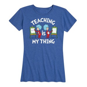 Women's - Dr. Seuss - Teaching Is My Thing Short Sleeve Graphic T-Shirt - 1 of 4