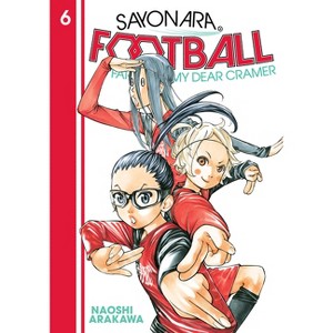 Sayonara, Football 6 - by  Naoshi Arakawa (Paperback) - 1 of 1