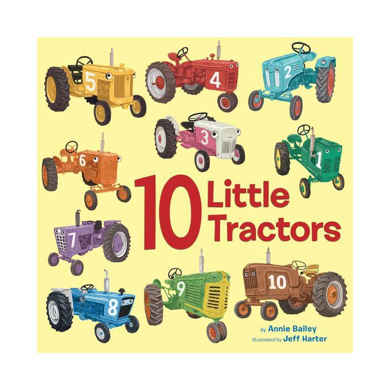 10 Little Tractors - (10 Little Vehicles) by  Annie Bailey (Board Book), 1 of 2
