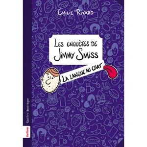 La Langue Au Chat - (Les Enquêtes de Jimmy Smiss) by  Émilie Rivard (Paperback) - 1 of 1