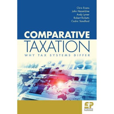 Comparative Taxation - by  Evans Chris & Lymer Andy & Sandford Cedric (Paperback)