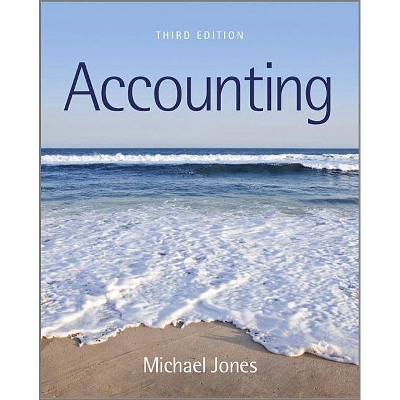 Accounting - 3rd Edition by  Michael J Jones (Paperback)