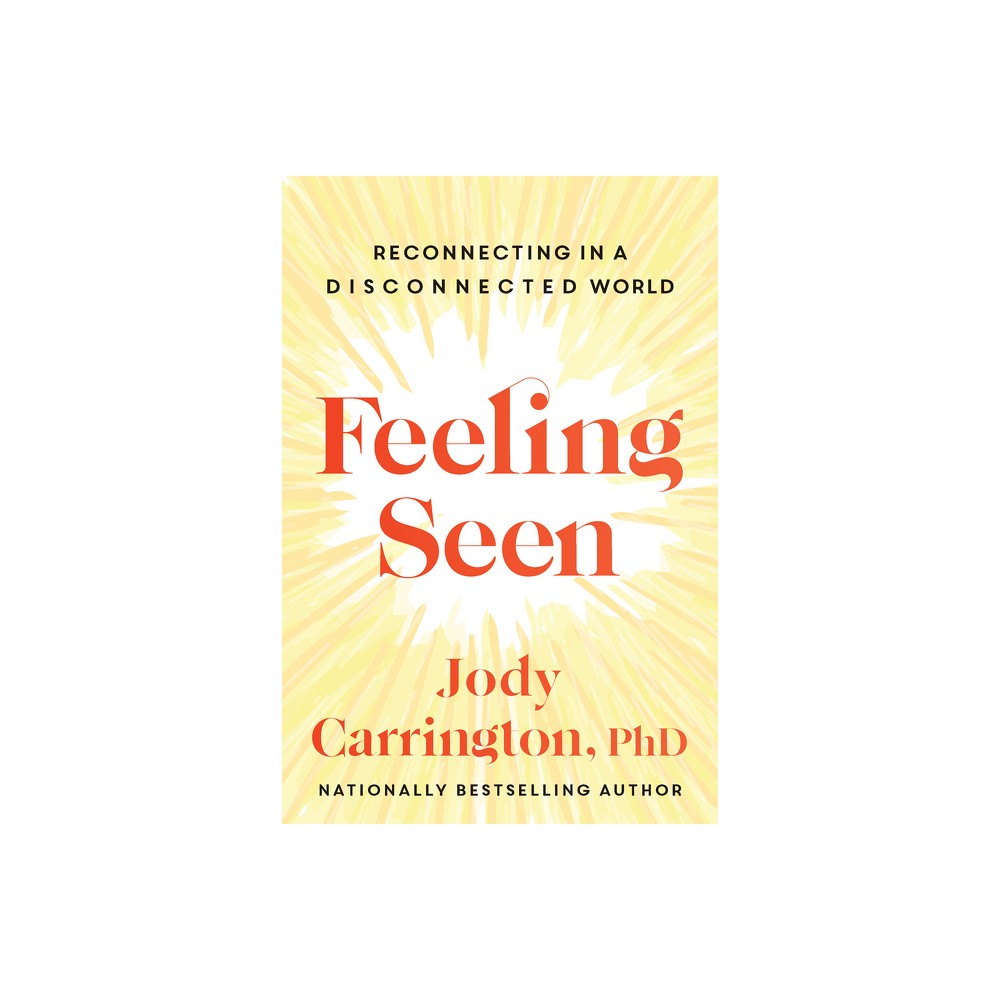 Feeling Seen - by Jody Carrington (Paperback)