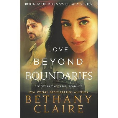 Love Beyond Boundaries - (Morna's Legacy) by  Bethany Claire (Paperback)