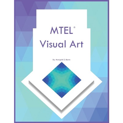 MTEL Visual Art - by  Marigold Buren (Paperback)