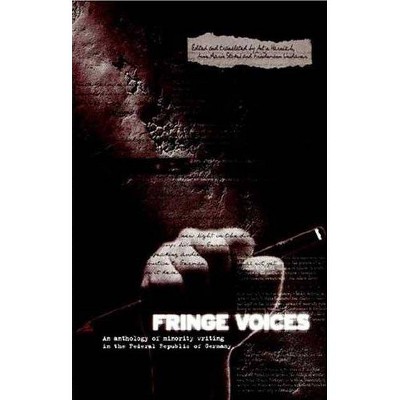 Fringe Voices - by  Antje Harnisch & Friedemann Weidauer & Anne-Marie Stokes (Paperback)