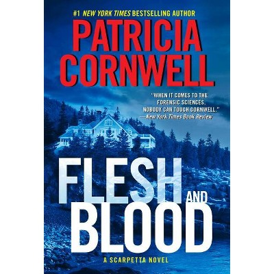 Flesh and Blood - (Scarpetta) by  Patricia Cornwell (Paperback)