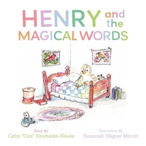 Henry and the Magical Words - by Cathy Cate Newbanks-Hawks - 1 of 1