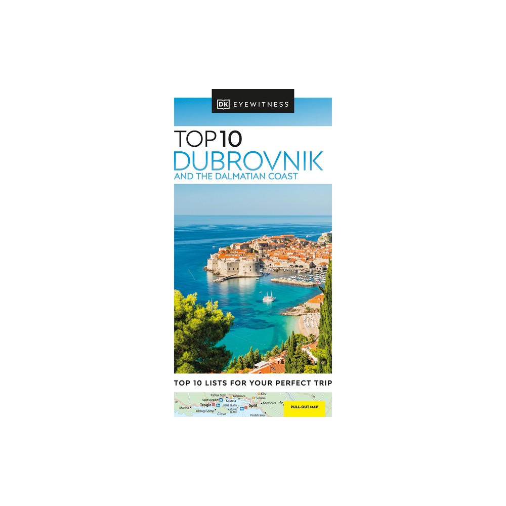 Top 10 Dubrovnik and the Dalmatian Coast - (Pocket Travel Guide) by Dk Travel (Paperback)