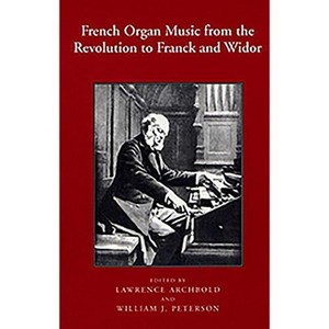 French Organ Music from the Revolution to Franck and Widor - (Eastman Studies in Music) (Paperback) - 1 of 1