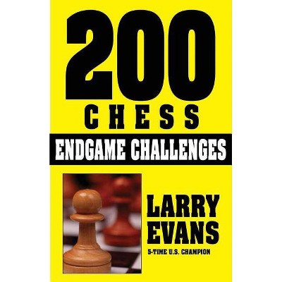 200 Chess Endgame Challenges - by  Larry Evans (Paperback)