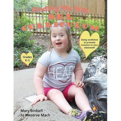Finding My Way SEL Curriculum - by  Mary Birdsell & Jo Meserve Mach (Paperback)