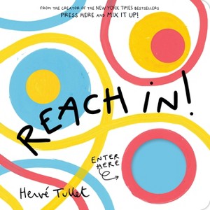 Reach In! - (Herve Tullet) by  Herve Tullet (Hardcover) - 1 of 1