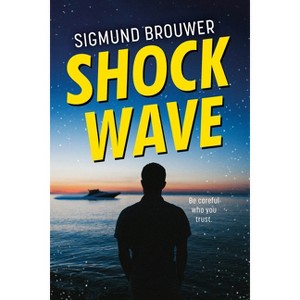 Shock Wave - (Orca Soundings) by  Sigmund Brouwer (Paperback) - 1 of 1