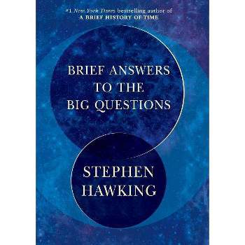 Brief Answers to the Big Questions -  by Stephen W. Hawking (Hardcover)