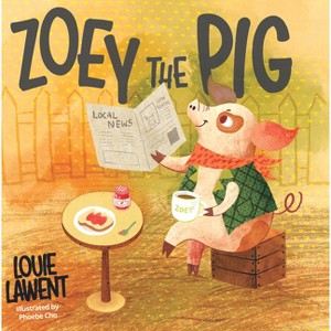 Zoey the Pig - by  Louie Lawent (Paperback) - 1 of 1