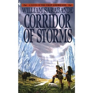 Corridor of Storms - (First Americans Saga) by  William Sarabande (Paperback) - 1 of 1