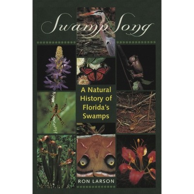 Swamp Song - by  Ronald J Larson (Paperback)
