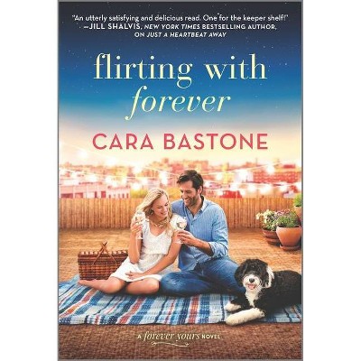 Flirting with Forever - (Forever Yours) by  Cara Bastone (Paperback)