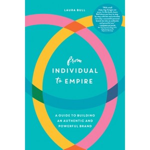 From Individual to Empire - by Laura Bull - 1 of 1