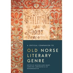 A Critical Companion to Old Norse Literary Genre - (Studies in Old Norse Literature) (Paperback) - 1 of 1