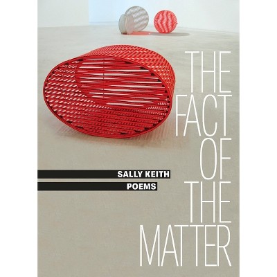 The Fact of the Matter - by  Sally Keith (Paperback)