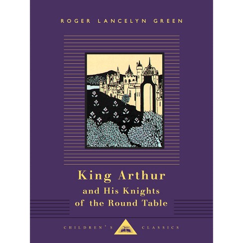 King Arthur And His Knights Of The Round Table - (everyman's Library ...