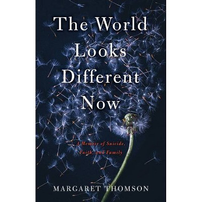 The World Looks Different Now - by  Margaret Thomson (Paperback)