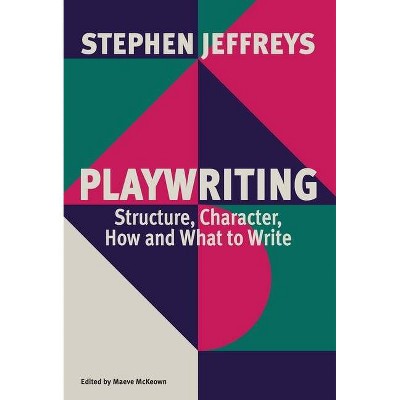 Playwriting - by  Stephen Jeffreys (Paperback)