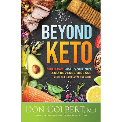 Beyond Keto - by  Don Colbert (Hardcover)