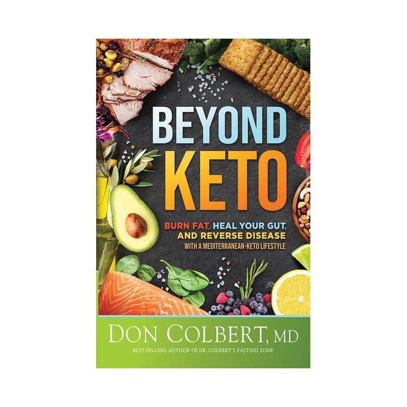 Beyond Keto - by  Don Colbert (Hardcover), 1 of 2