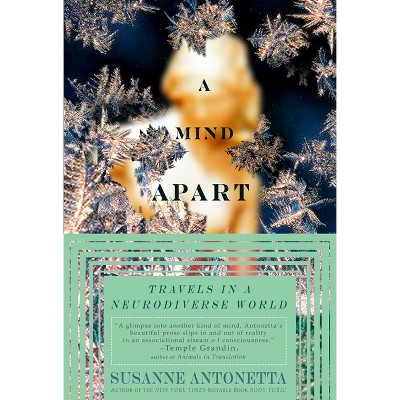 A Mind Apart - by  Susanne Antonetta (Paperback)