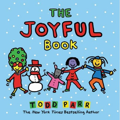 The Joyful Book - by  Todd Parr (Hardcover)