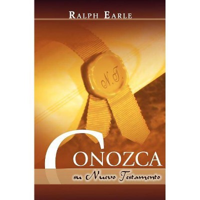 CONOZCA SU NUEVO TESTAMENTO (Spanish - by  Ralph Earle (Paperback)