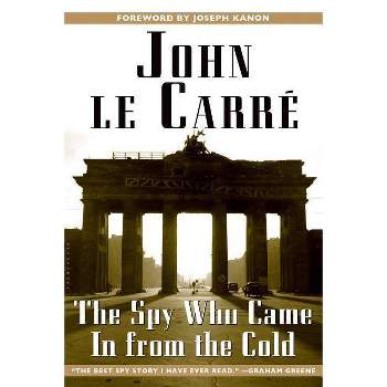 The Spy Who Came in from the Cold - by  John Le Carré (Hardcover)