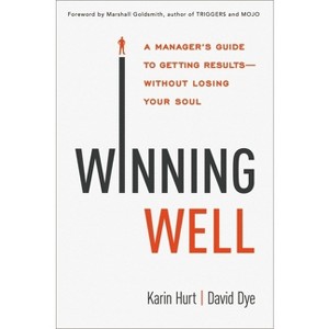 Winning Well - by  Karin Hurt & David Dye (Paperback) - 1 of 1