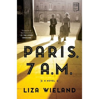 Paris, 7 A.M. - by  Liza Wieland (Paperback)