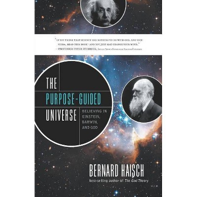 The Purpose-Guided Universe - by  Bernard Haisch (Paperback)