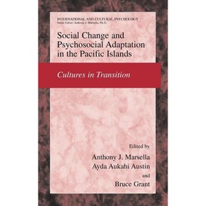 Social Change and Psychosocial Adaptation in the Pacific Islands - (International and Cultural Psychology) (Hardcover) - 1 of 1