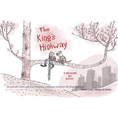 The King's Highway - by  Dicus (Paperback)