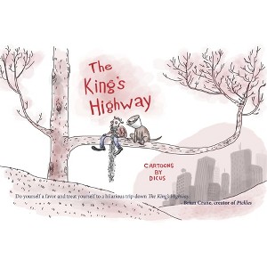 The King's Highway - by  Dicus (Paperback) - 1 of 1