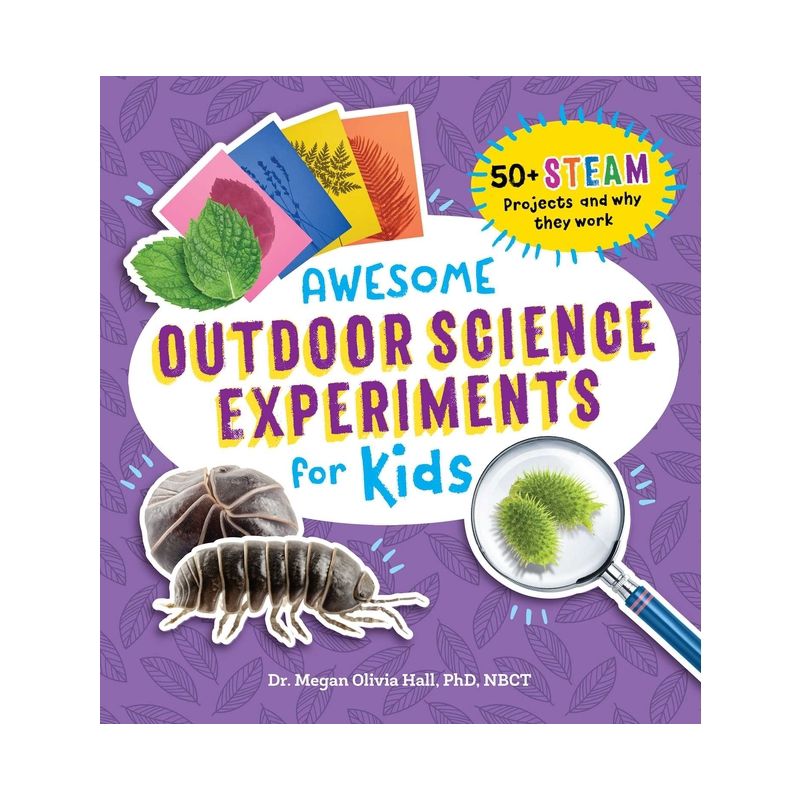 Awesome Outdoor Science Experiments for Kids - (Awesome Steam Activities for Kids) by  Megan Olivia Hall (Paperback), 1 of 2