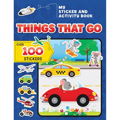 My Sticker and Activity Book: Things That Go - (Activity Books) by  Crackboom! Books (Paperback)