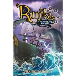 Runika and the Everrime Princess - (Runika Jones) by  Shannon Kelly (Paperback) - 1 of 1