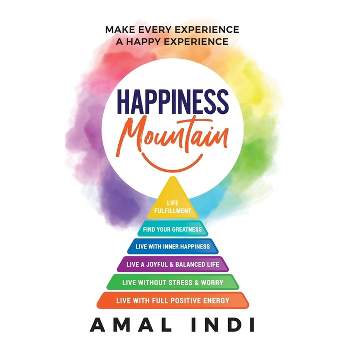Happiness Mountain - by  Amal Indi (Hardcover)