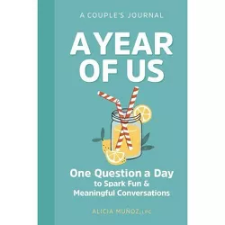 A Year of Us: A Couples Journal - by Alicia Munoz (Paperback)