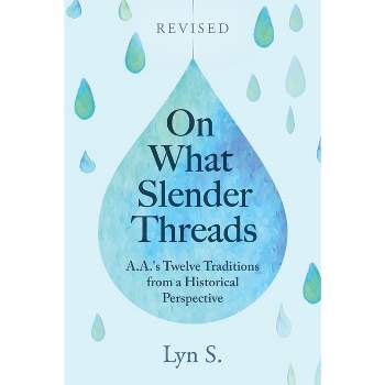 On What Slender Threads - by  Lyn S (Paperback)