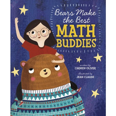 Bears Make the Best Math Buddies - by  Carmen Oliver (Paperback)